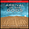 Arrival of the Gods: Revealing the Alien Landing Sites of Nazca (Unabridged) audio book by Erich von Daniken