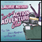 The Idiot Girls' Action-Adventure Club: True Tales from a Magnificent and Clumsy Life (Unabridged) audio book by Laurie Notaro