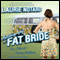 Autobiography of a Fat Bride: True Tales of a Pretend Adulthood (Unabridged) audio book by Laurie Notaro