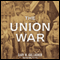 The Union War (Unabridged) audio book by Gary W. Gallagher