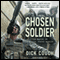 Chosen Soldier: The Making of a Special Forces Warrior (Unabridged) audio book by Dick Couch