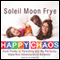 Happy Chaos: From Punky to Parenting and My Perfectly Imperfect Adventures In Between (Unabridged) audio book by Soleil Moon Frye