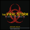 The Viral Storm: The Dawn of a New Pandemic Age (Unabridged) audio book by Nathan Wolfe