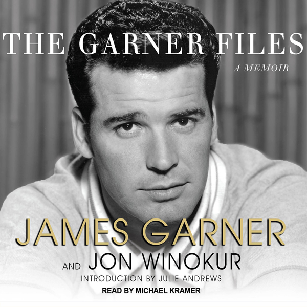 The Garner Files: A Memoir (Unabridged) audio book by James Garner, Jon Winokur