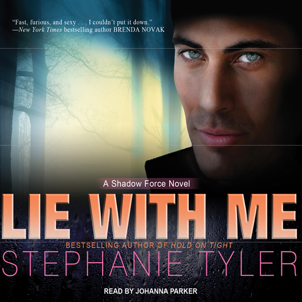 Lie with Me: A Shadow Force Novel, Book 1 (Unabridged) audio book by Stephanie Tyler