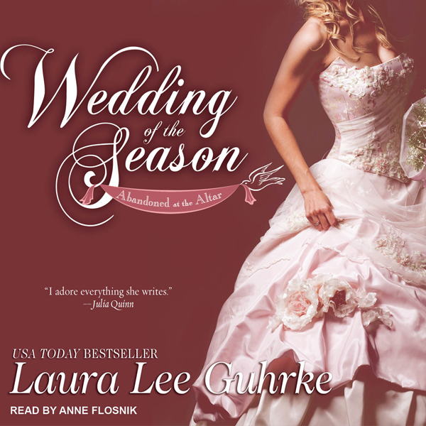 Wedding of the Season: Abandoned at the Altar, Book 1 (Unabridged) audio book by Laura Lee Guhrke