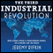 The Third Industrial Revolution: How Lateral Power Is Transforming Energy, the Economy, and the World (Unabridged) audio book by Jeremy Rifkin