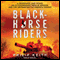 Blackhorse Riders: A Desperate Last Stand, an Extraordinary Rescue Mission, and the Vietnam Battle America Forgot (Unabridged) audio book by Philip Keith