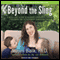 Beyond the Sling: A Real-Life Guide to Raising Confident, Loving Children the Attachment Parenting Way (Unabridged) audio book by Mayim Bialik