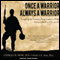 Once a Warrior - Always a Warrior: Navigating the Transition from Combat to Home - Including Combat Stress, PTSD, and mTBI (Unabridged) audio book by Charles W. Hoge