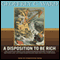 A Disposition to Be Rich (Unabridged) audio book by Geoffrey C. Ward