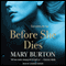 Before She Dies (Unabridged) audio book by Mary Burton