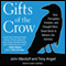 Gifts of the Crow: How Perception, Emotion, and Thought Allow Smart Birds to Behave Like Humans (Unabridged) audio book by John Marzluff, Tony Angell