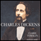 Charles Dickens: A Life (Unabridged) audio book by Claire Tomalin