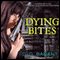 Dying Bites: Bloodhound Files, Book 1 (Unabridged) audio book by D. D. Barant