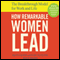 How Remarkable Women Lead: The Breakthrough Model for Work and Life (Unabridged) audio book by Joanna Barsh, Susie Cranston, Geoffrey Lewis
