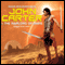 John Carter in The Warlord of Mars: Barsoom Series #3 (Unabridged) audio book by Edgar Rice Burroughs
