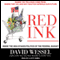 Red Ink: Inside the High-Stakes Politics of the Federal Budget (Unabridged) audio book by David Wessel