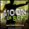 Moon Over Soho: Peter Grant, Book 2 (Unabridged) audio book by Ben Aaronovitch