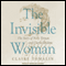 The Invisible Woman: The Story of Nelly Ternan and Charles Dickens (Unabridged) audio book by Claire Tomalin