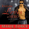 Everyone Loves a Hero: And That's the Problem (Unabridged) audio book by Marie Force