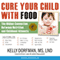 Cure Your Child with Food!: The Hidden Connection Between Nutrition and Childhood Ailments (Unabridged) audio book by Kelly Dorfman