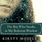 The Boy Who Sneaks in My Bedroom Window (Unabridged) audio book by Kirsty Moseley