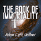The Book of Immortality: The Science, Belief, and Magic Behind Living Forever (Unabridged) audio book by Adam Leith Gollner