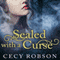 Sealed with a Curse: A Weird Good Girls Novel, Book 1 (Unabridged) audio book by Cecy Robson