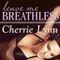 Leave Me Breathless: Ross Siblings Series, Book 3 (Unabridged) audio book by Cherrie Lynn