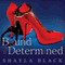 Bound and Determined: Sexy Capers Series, Book 1 (Unabridged) audio book by Shayla Black