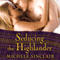 Seducing the Highlander: McTiernay Brothers Series, Book 5 (Unabridged) audio book by Michele Sinclair