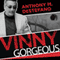 Vinny Gorgeous: The Ugly Rise and Fall of a New York Mobster (Unabridged) audio book by Anthony M. DeStefano