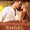 Rocky Mountain Angel: Six Pack Ranch Series, Book 4 (Unabridged) audio book by Vivian Arend