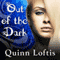 Out of the Dark: Grey Wolves Series, #4 (Unabridged) audio book by Quinn Loftis
