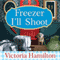 Freezer I'll Shoot: Vintage Kitchen Mystery Series, Book 3 (Unabridged) audio book by Victoria Hamilton