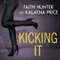 Kicking It (Unabridged) audio book by Kalayna Price, Faith Hunter