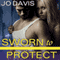 Sworn to Protect: Sugarland Blue Series, Book 1 (Unabridged) audio book by Jo Davis