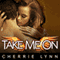 Take Me On: Ross Siblings Series, #4 (Unabridged) audio book by Cherrie Lynn