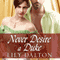 Never Desire a Duke: One Scandalous Season, Book 1 (Unabridged) audio book by Lily Dalton