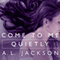 Come to Me Quietly: Closer to You, Book 1 (Unabridged) audio book by A .L. Jackson
