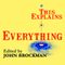 This Explains Everything: Deep, Beautiful, and Elegant Theories of How the World Works (Unabridged) audio book by John Brockman