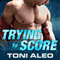 Trying to Score: Assassins Series, Book 2 (Unabridged) audio book by Toni Aleo