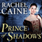 Prince of Shadows: A Novel of Romeo and Juliet (Unabridged) audio book by Rachel Caine