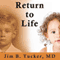 Return to Life: Extraordinary Cases of Children Who Remember Past Lives (Unabridged) audio book by Jim B. Tucker