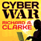 Cyber War: The Next Threat to National Security and What to Do About It (Unabridged) audio book by Robert K. Knake, Richard A. Clarke