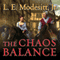 The Chaos Balance: The Saga of Recluce, Book 7 (Unabridged) audio book by L. E. Modesitt