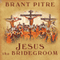 Jesus the Bridegroom: The Greatest Love Story Ever Told (Unabridged) audio book by Brant Pitre