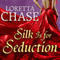 Silk Is for Seduction: The Dressmakers, Book 1 (Unabridged) audio book by Loretta Chase