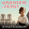 Somewhere in France: A Novel of the Great War (Unabridged) audio book by Jennifer Robson